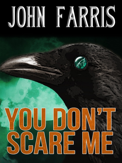Title details for You Don't Scare Me by John Farris - Available